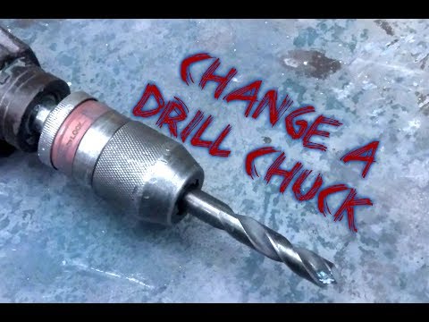 How to change a Drill Chuck