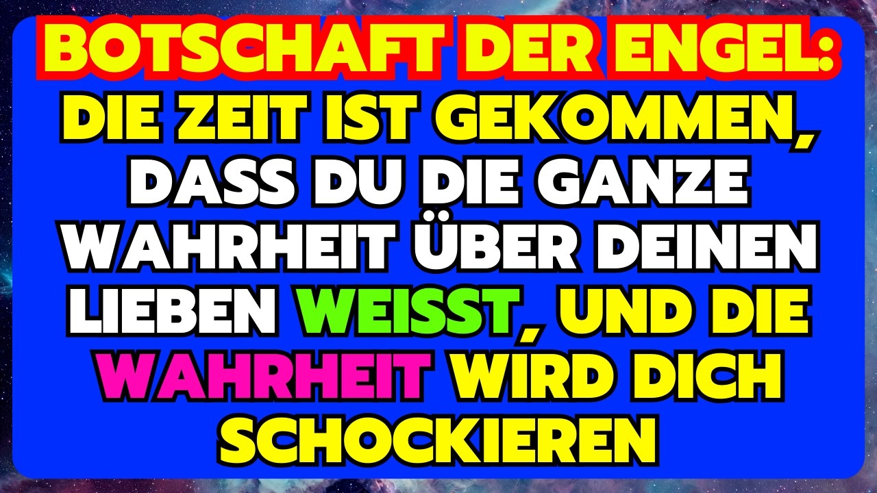 DIE ZEIT IST GEKOMMEN, DIE WAHRHEIT ÜBER DEINEN LIEBEN ZU ERFAHREN, UND SIE WIRD DICH SCHOCKIEREN.