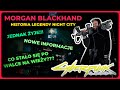 Morgan Blackhand Jednak Żyje?!! Pełna Historia Cyberpunk