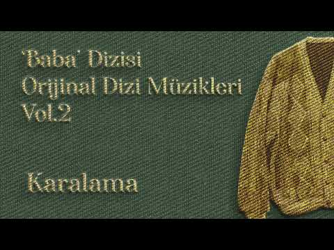 Güldiyar Tanrıdağlı - Karalama | Baba Orijinal Dizi Müzikleri Vol. 2