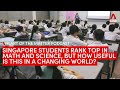 Singapore students are top in math and science but how useful is this  heart of the matter