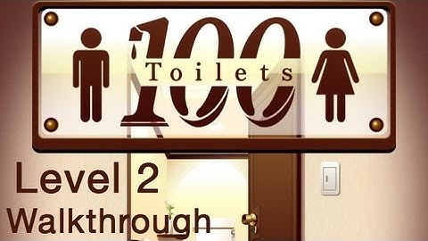 100 Toilets Level 2 Walkthrough