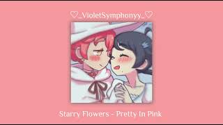 ♡- ❝Pretty In Pink❞ - Starry Flowers - 𝘴𝘭𝘰𝘸𝘦𝘥 + 𝘳𝘦𝘷𝘦𝘳𝘣 -♡