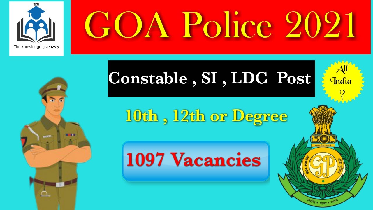 Goa Police Recruitment 2021 Notification | Goa Police Vacancy 2021| The knowledge giveaway