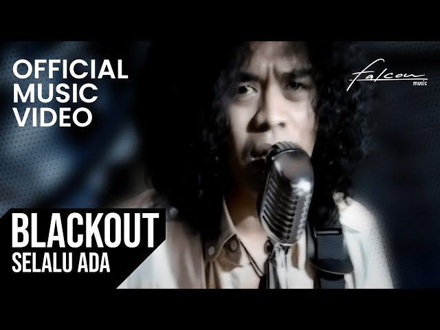 Blackout - Selalu Ada (Official Music Video) class=