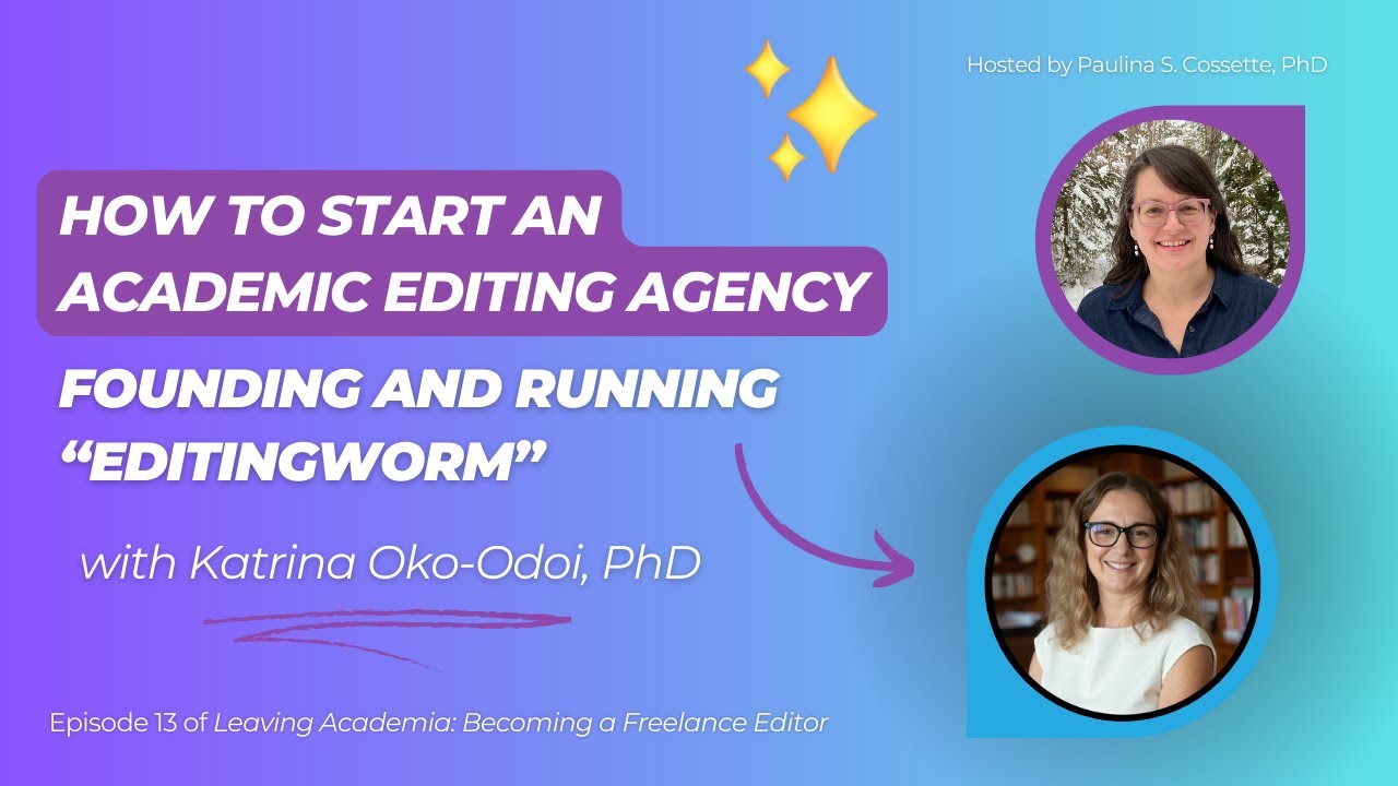 How to Start an Academic Editing Agency: Founding and Running "EditingWorm"