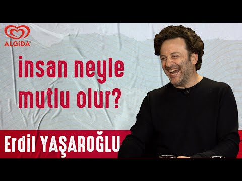 İnsan Neyle Mutlu Olur? - Erdil Yaşaroğlu | @Mirgun-Cabas