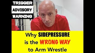 Pression latérale | Pourquoi la pression latérale est une mauvaise méthode pour le bras de fer