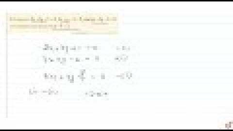 IIT JEE DETERMINANTS If the equation `2x+3y+1=0,3x+y-2=0,a n da x+2y-b=0` are   consistent, then ...