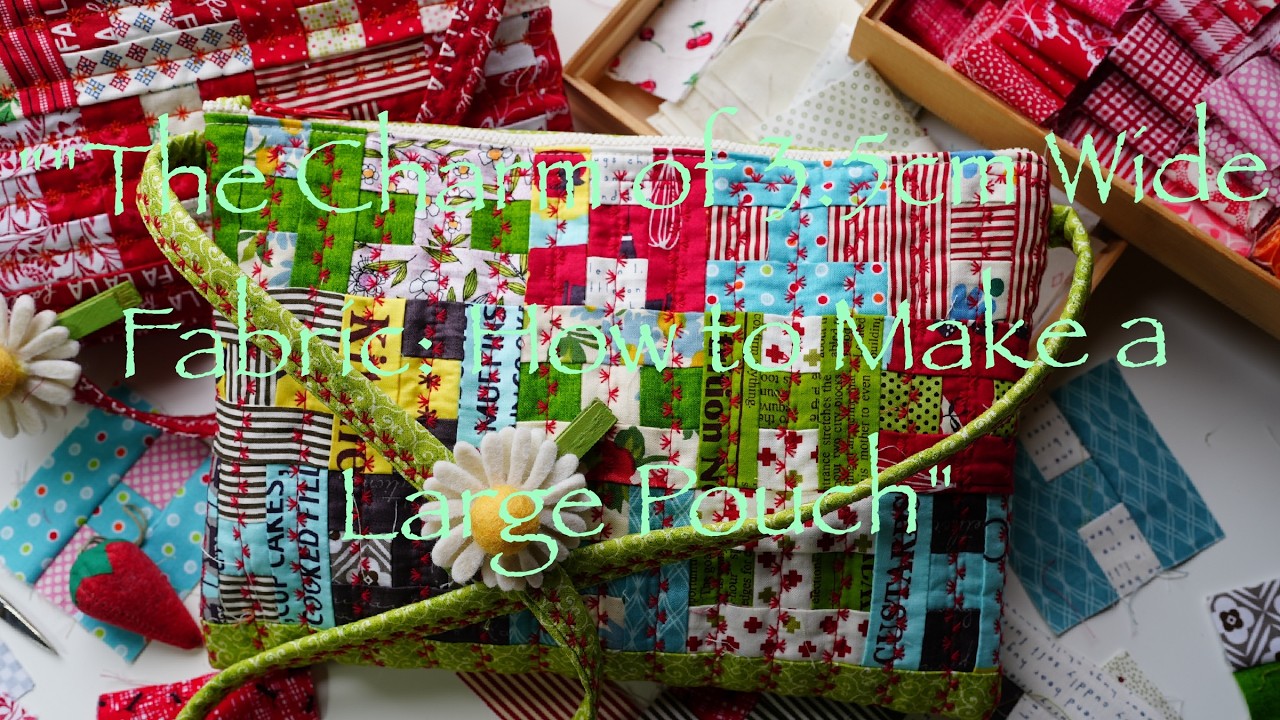 「3.5cm幅布の魅力]　大きいサイズのポーチの作り方/"The Charm of 3.5cm Wide Fabric: How to Make a Large Pouch"