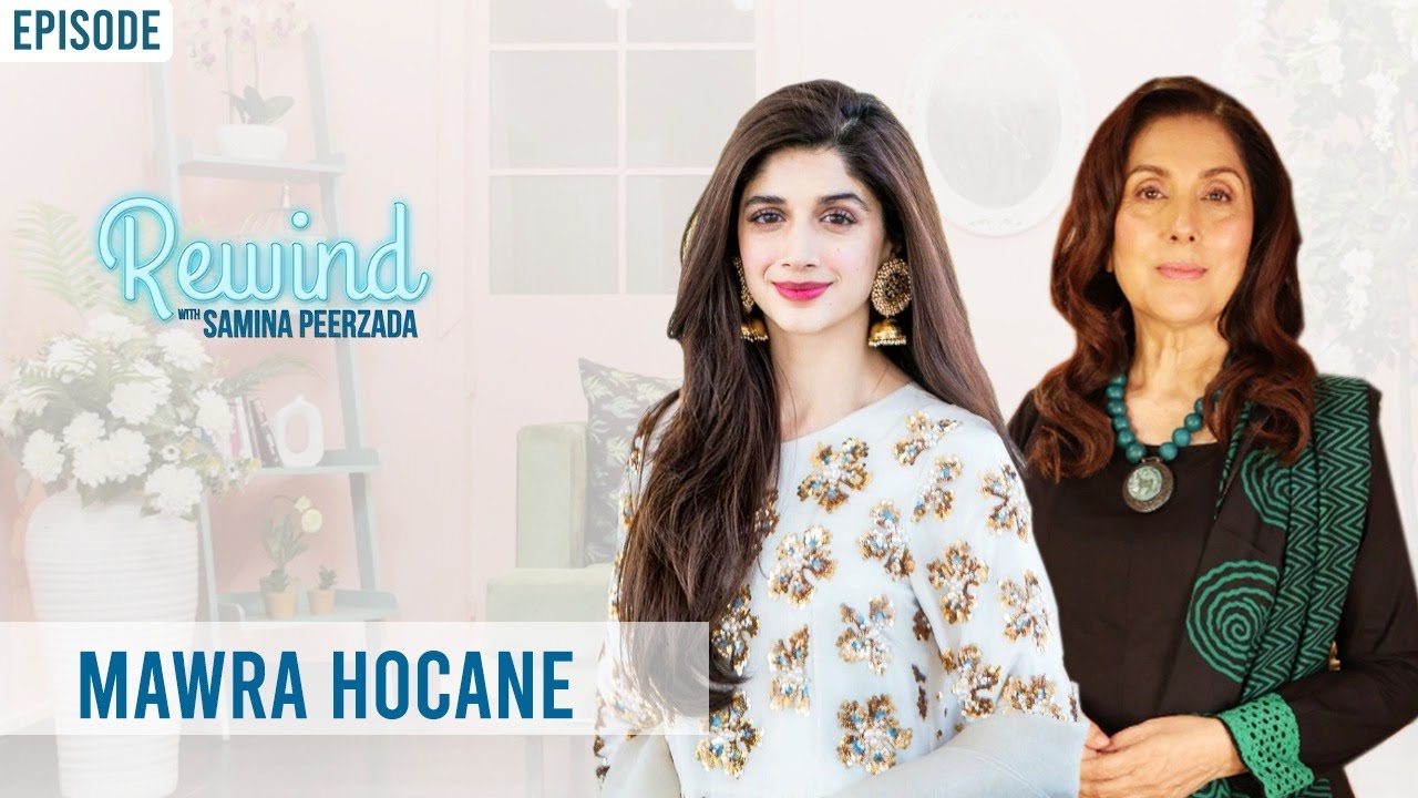Sabaat Star Mawra Hocane On How She Pursued Acting | Rewind With Samina Peerzada 