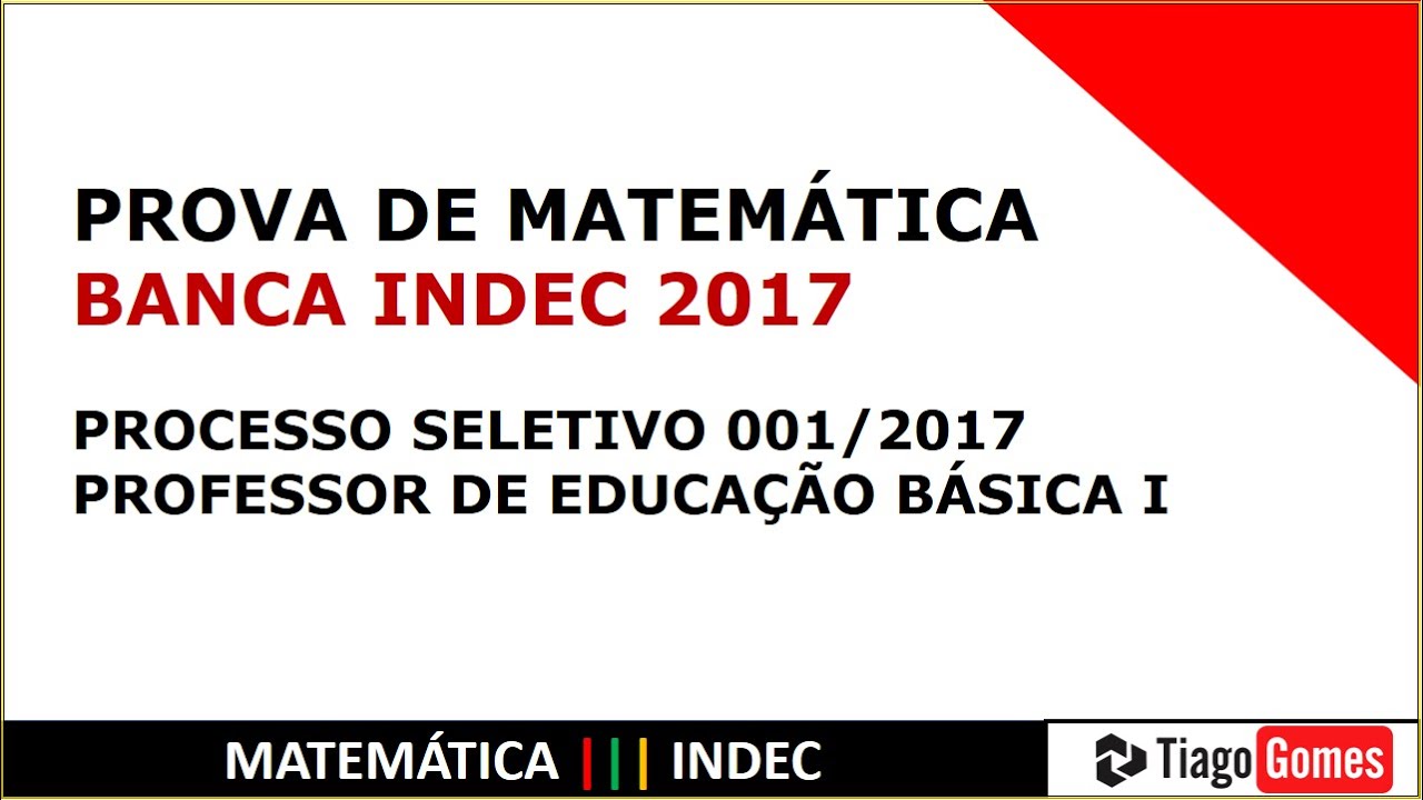 SUPERIOR #2017 INDEC Professor de Educação INFANTIL PROVA DE MATEMÁTICA RESOLVIDA