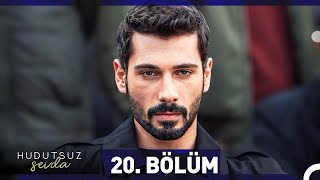 Hudutsuz Sevda 20 Bölüm