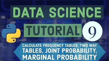 Data Science For Beginners with Python  9 - Calculate Frequency Tables, Two way Tables...