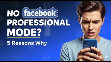 Facebook Professional Mode Not Showing 2025 | 5 Reasons Why