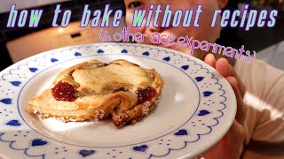 How to bake without recipes (& other ace experiments).