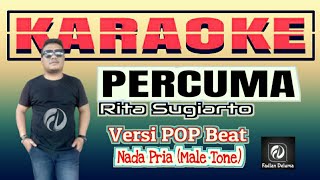 PERCUMA KARAOKE Rita Sugiarto Versi POP Beat - Nada Pria