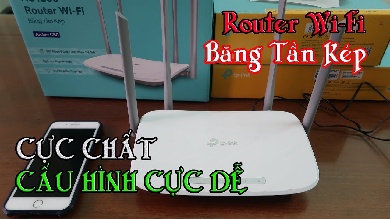 Router Wifi TP Link AC1200 - Băng Tần Kép - Cực Chất - Cấu Hình Cực Dễ