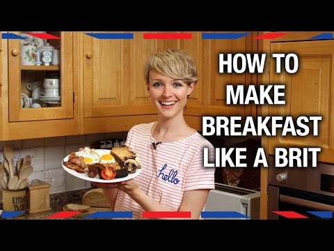 How to Make Breakfast Like a Brit – Anglophenia Ep 32