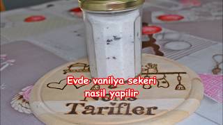 Evde Vanilya Şekeri Nasıl Yapılır En Kolayı, En Lezzetlisi Ve En Doğalından