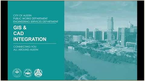 Austin CAD User Group - February 22, 2019 Meeting (GIS-CAD Integration using ESRI & Autodesk)
