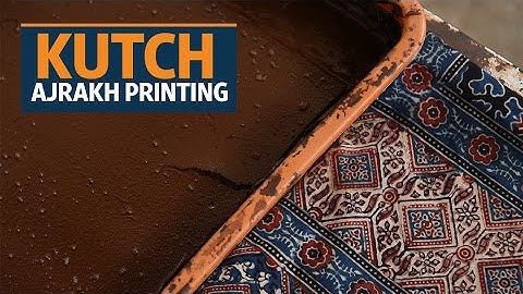 The art of Kutch Ajrakh printing | 16 years after the Bhuj earthquake