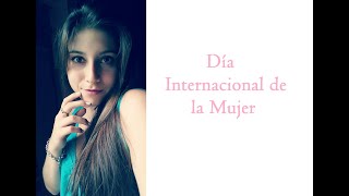 DÍA INTERNACIONAL DE LA MUJER