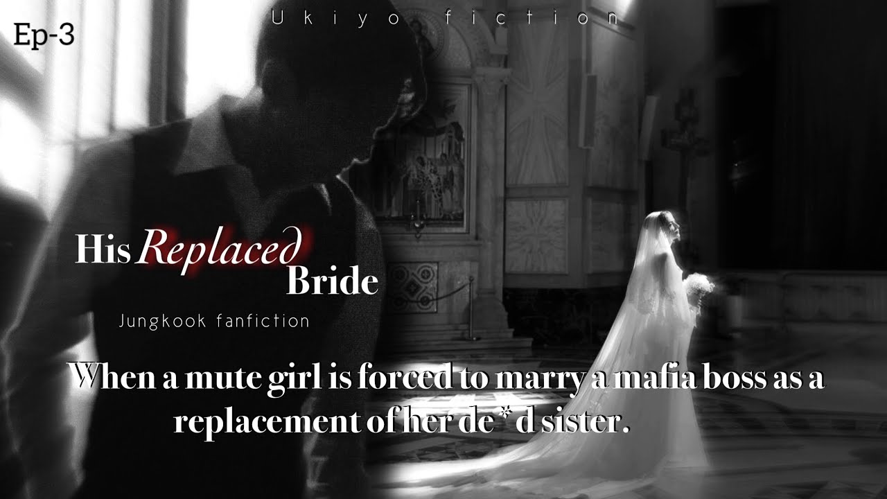 #3 •𝐇𝐢𝐬 𝐑𝐞𝐩𝐥𝐚𝐜𝐞𝐝 𝐁𝐫𝐢𝐝𝐞• When a mute girl is forced to marry…as replacement of her de@d sister.