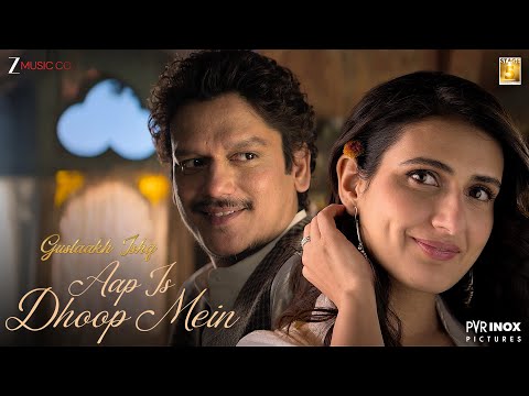 Aap Is Dhoop Mein - Gustaakh Ishq | Vijay Varma, Fatima S | Vishal Bhardwaj, Arijit Singh | Lyrical