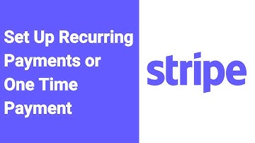 How To Set Up Recurring Payments or One Time Payment in Stripe