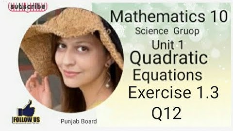 MathS 10 Unit 1 Ex 1.3  Q12  Quadratic Equations (Punjab board)