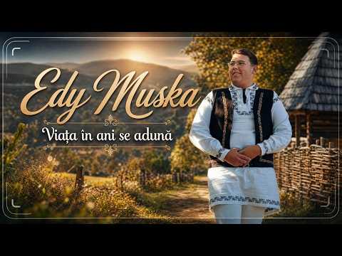 Edy Muska - Viața în ani se adună | official video music