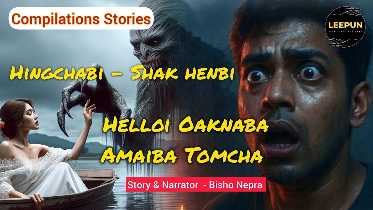 Compilations Stories - Hingchabi × Shak henbi & Helloi Oaknaba Amaiba Tomcha by Bisho Nepra// Repost