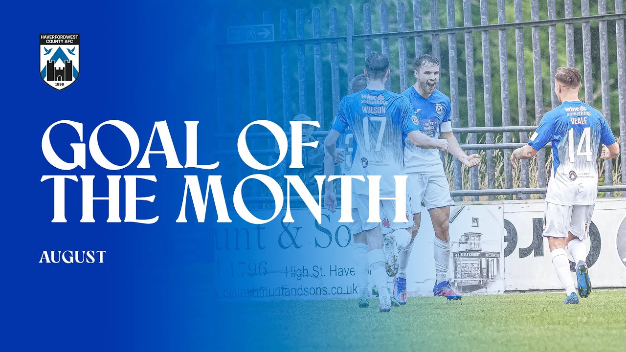 Haverfordwest County AFC | Goal of the Month - August