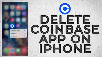 How To Delete Coinbase App On iPhone 2022?