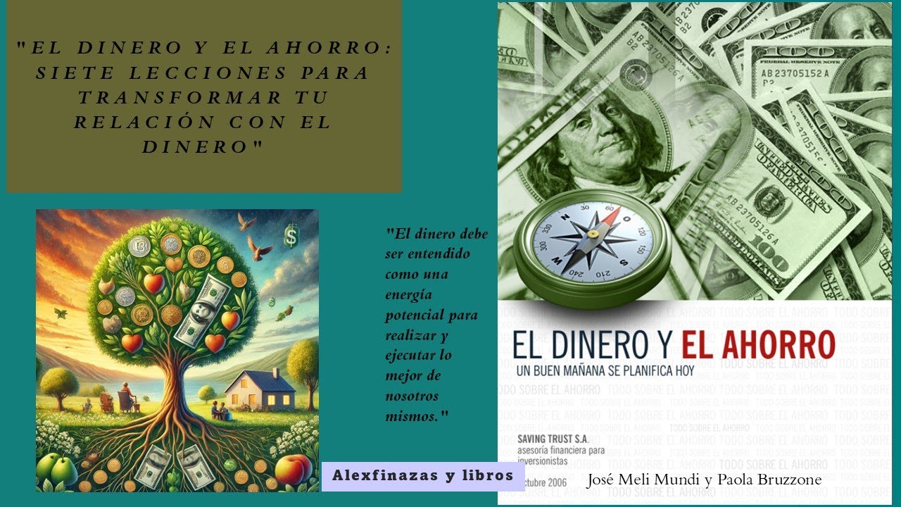 "EL DINERO Y EL AHORRO SIETE LECCIONES PARA TRANSFORMAR TU RELACIÓN CON ...