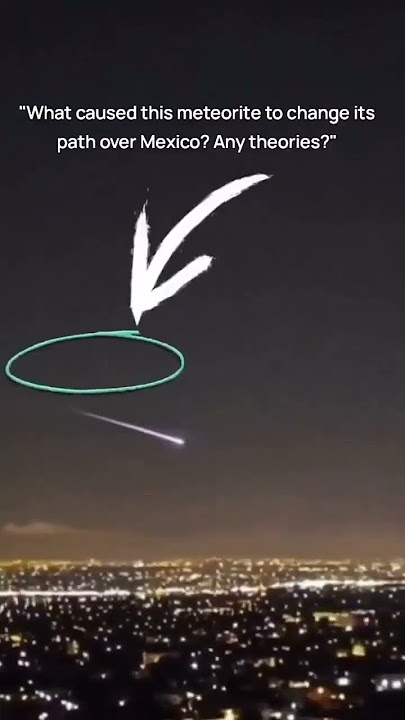 A meteorite was about to make impact in Mexico and it changed its path before hitting the city.