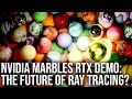 Nvidia Marbles RTX Hands-On: A Vision For The Future Of Ray Tracing?