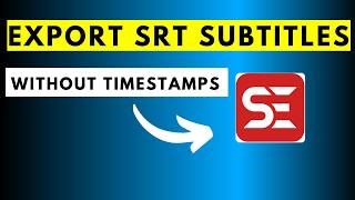 [Answer Video] How to Export SRT Subtitle files without Timestamps Using Subtitle Edit