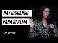 Hay descanso para tu alma - Ana Olondo