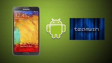 How To Install TWRP Recovery on Samsung Galaxy Note 3