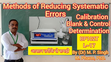 Methods of Minimizing Systematic Errors | Pharmaceutical Analysis | BP102T | L~17