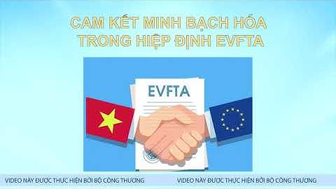 Minh bạch hóa trong Hiệp định CPTPP và EVFTA