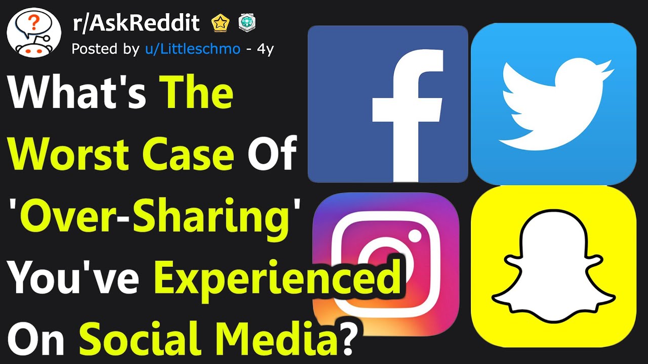 People Share Worst Case of "Over-Sharing" They've Experienced On Social Media (r/AskReddit)
