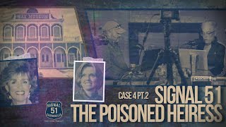 The Poisoned Heiress Mystery: Who Killed Patsy Wright | Signal 51 Chronicles Case 4 Pt. 2