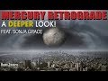 Mercury Retrograde - A DEEPER Look featuring Sonja Grace (ALL NEW 2019)