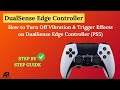 How to Turn Off Vibration & Trigger Effects on DualSense Edge Controller ( PS5) - YouTube