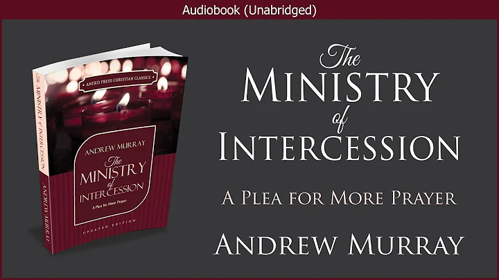 The Ministry of Intercession | Andrew Murray | Free Christian Audiobook - DayDayNews