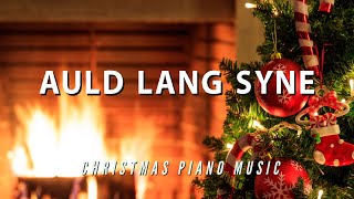 Christmas Piano Music - Auld Lang Syne (1 Hour Loop) | Relaxing Piano Music | Calm Music