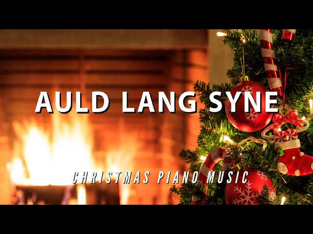 Christmas Piano Music - Auld Lang Syne (1 Hour Loop) | Relaxing Piano Music | Calm Music class=